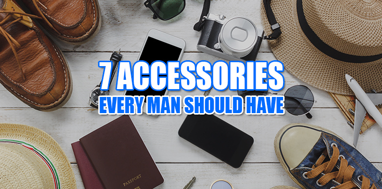 Seven Accessories Every Man Should Have - Trafali