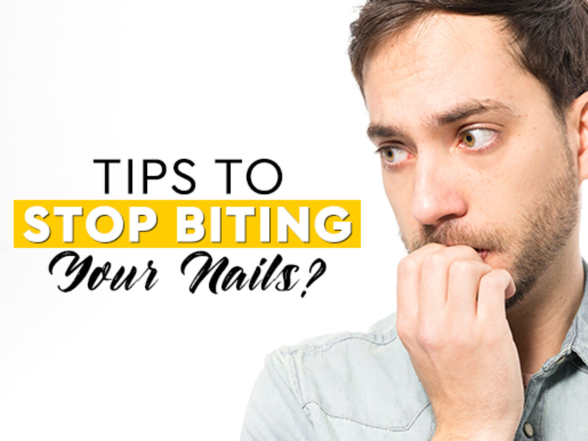 How To Stop Biting Your Nails? - Trafali